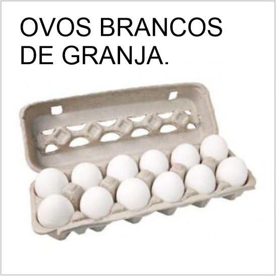 OVOS TIPO GRANDE BRANCO CATEGORIA A OVOS TIPO GRANDE BRANCO CATEGORIA A